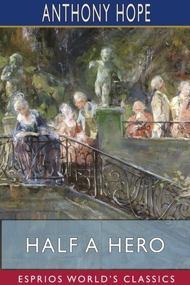 Half a Hero (Esprios Classics) 1715046013 Book Cover