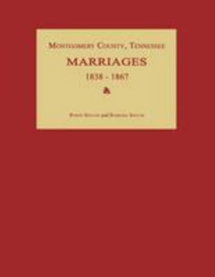 Montgomery County, Tennessee, Marriages 1838-1867 1596411341 Book Cover