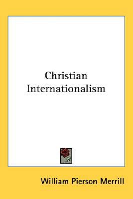Christian Internationalism 0548528608 Book Cover