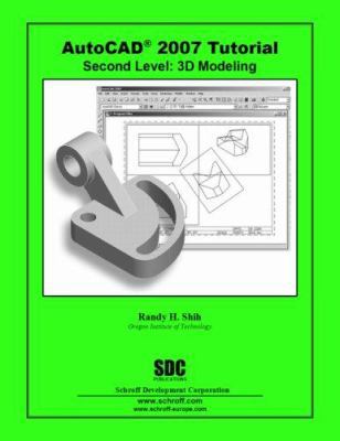 AutoCAD 2007 Tutorial Second Level 3D Fundament... 1585032867 Book Cover