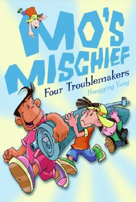 Mo's Mischief: Four Troublemakers 0061564729 Book Cover