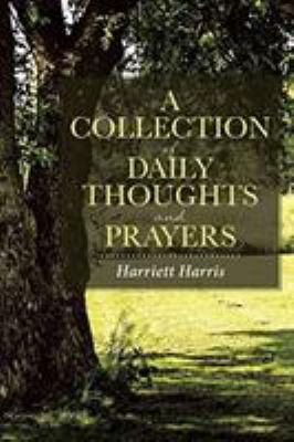 A Collection of Daily Thoughts and Prayers 1645692361 Book Cover