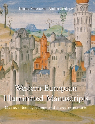 Western European Illuminated Manuscripts: Medie... 1646997360 Book Cover