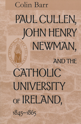 Paul Cullen John Henry Newman Catholic 0268038783 Book Cover