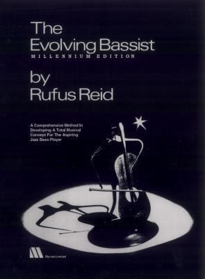 The Evolving Bassist -- Millennium Edition: A C... B0058UBCY0 Book Cover