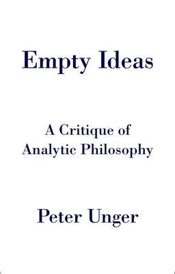 Empty Ideas: A Critique of Analytic Philosophy 019069601X Book Cover
