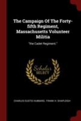 The Campaign Of The Forty-fifth Regiment, Massa... 1376198177 Book Cover