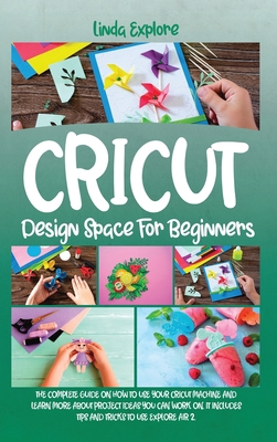 Cricut Design Space for Beginners 1914216245 Book Cover