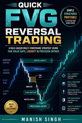 Quick FVG Reversal Trading: A Rule-Based Multi-... B0GY45P738 Book Cover