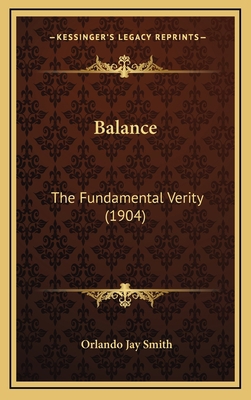 Balance: The Fundamental Verity (1904) 1166637786 Book Cover