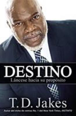 Destino: Láncese Hacia Su Propósito [Spanish] 1455553999 Book Cover