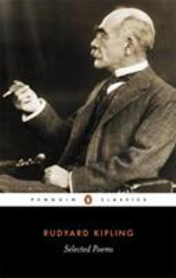 Penguin Classics Selected Poems of Rudyard Kipling 0140424318 Book Cover