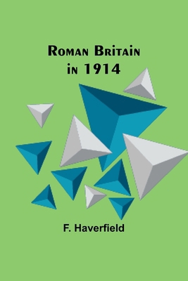 Roman Britain in 1914 9357978658 Book Cover