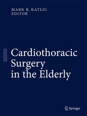Cardiothoracic Surgery in the Elderly 1441908919 Book Cover