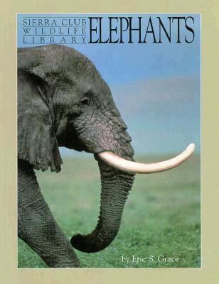 Elephants: Sierra Club Wildlife Library 0871568624 Book Cover