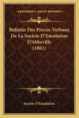 Bulletin Des Proces-Verbaux De La Societe D'Emu... [French] 1168424283 Book Cover