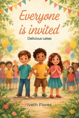 Everyone is Invited, Delicious cakes B0GZL2X8MQ Book Cover