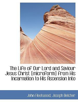 The Life of Our Lord and Saviour Jesus Christ [... 1113594063 Book Cover