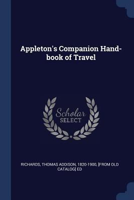 Appleton's Companion Hand-book of Travel 1376946122 Book Cover