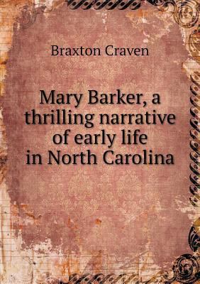 Mary Barker, a thrilling narrative of early lif... 5518990332 Book Cover