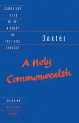 Baxter: A Holy Commonwealth 1139170260 Book Cover