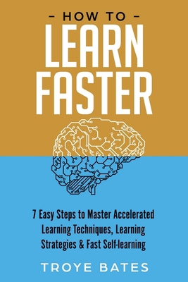 How to Learn Faster: 7 Easy Steps to Master Acc... 1794787623 Book Cover