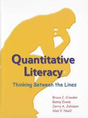 Quantitative Literacy: Thinking Between the Lines 1464120463 Book Cover