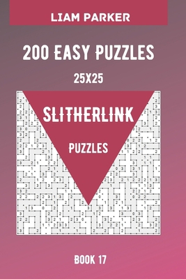 Slitherlink Puzzles - 200 Easy Puzzles 25x25 Bo... B08JF8B4F4 Book Cover