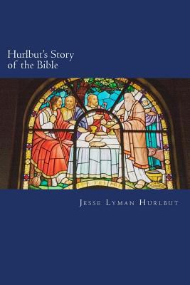 Hurlbut's Story of the Bible 1497455006 Book Cover