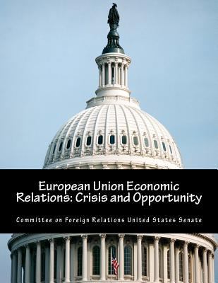European Union Economic Relations: Crisis and O... 1502567628 Book Cover