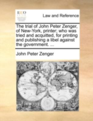 The Trial of John Peter Zenger, of New-York, Pr... 1170512062 Book Cover