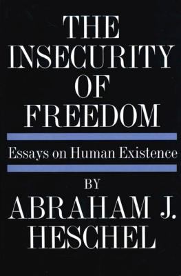 Insecurity of Freedom: Essays on Human Existence 0374506086 Book Cover