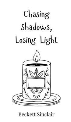 Chasing Shadows, Losing Light 3690814634 Book Cover