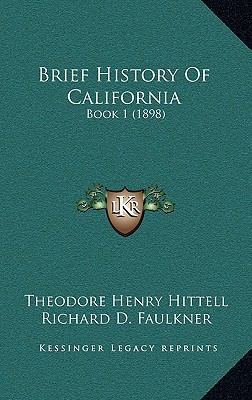 Brief History Of California: Book 1 (1898) 1169113885 Book Cover