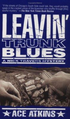 Leavin' Trunk Blues (Nick Travers) 0312977182 Book Cover