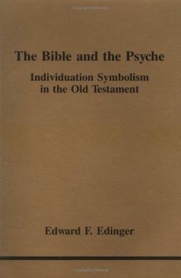 The Bible and the Psyche: Individuation Symboli... 0919123236 Book Cover
