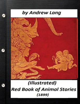 The Red Book of Animal Stories (1899) by Andrew... 1523708042 Book Cover