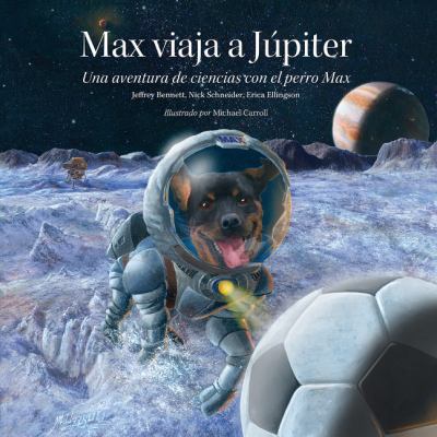 Max Viaja A Júpiter: Una Aventura de Ciencias C... [Spanish] 0972181962 Book Cover