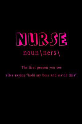 Nurse The First Person You See After Saying Hol... 1076795161 Book Cover