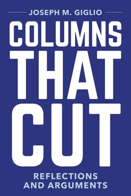 Columns that Cut: Reflections and Arguments B0DT5166Q8 Book Cover