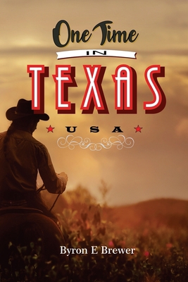 One Time In Texas: Black and White Version 1659252571 Book Cover