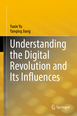 Understanding the Digital Revolution and Its In... 9819749387 Book Cover