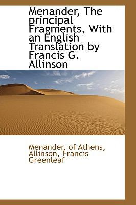 Menander, the Principal Fragments, with an Engl... 1110300646 Book Cover