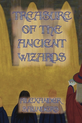 Treasure of the Ancient Wizards B0CHL9MZDM Book Cover