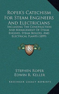 Roper's Catechism for Steam Engineers and Elect... 1165044900 Book Cover