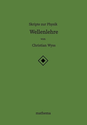 Skripte zur Physik - Wellenlehre [German] 3384344324 Book Cover