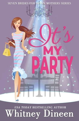 It's My Party: A Hidden Identity Royal Romantic... B08Y65465B Book Cover