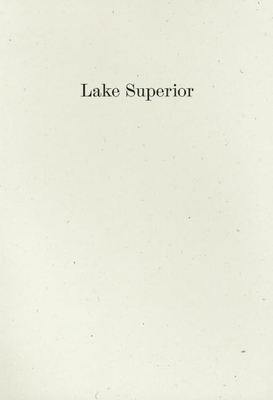 Lake Superior: Lorine Niedecker's Poem and Jour... 1933517662 Book Cover