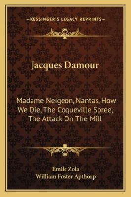 Jacques Damour: Madame Neigeon, Nantas, How We ... 1163290637 Book Cover