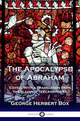The Apocalypse of Abraham: Edited, With a Trans... 1789870518 Book Cover